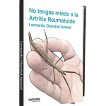 No tengas miedo a la Artritis Reumatoide